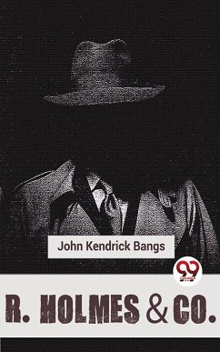 R. Holmes & Co. (eBook, ePUB) - Bangs, John Kendrick