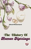 The History Of Human Marriage (eBook, ePUB)