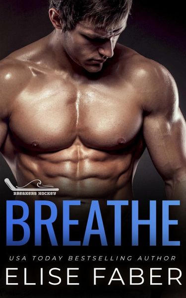 Breathe (Breakers Hockey, #7) (eBook, ePUB) Breathe (Breakers Hockey, #7) (eBook, ePUB)