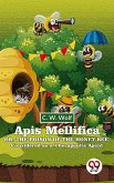 Apis Mellifica Or , The Poison Of The Honey-Bee , Considered As A Therapeutic Agent (eBook, ePUB)