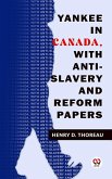Yankee In Canada, With Anti-Slavery And Reform Papers (eBook, ePUB)