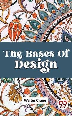 The Bases Of Design (eBook, ePUB) - Crane, Walter