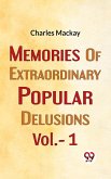 Memories Of Extraordinary Popular Delusions Vol.- 1 (eBook, ePUB)