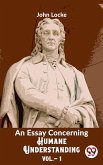 An Essay Concerning Humane Understanding Vol 1 (eBook, ePUB)