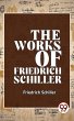 The Works Of Friedrich Schiller (eBook,... - Bild 1