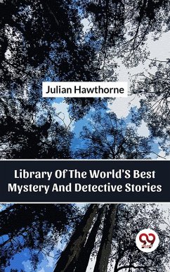 Cover Library Of The World'S Best Mystery And Detective Stories (eBook, ePUB)