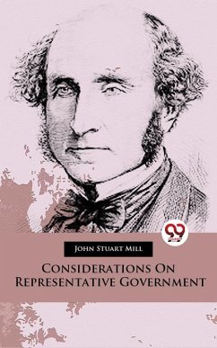 Considerations On Representative Government (eBook, ePUB) - Mill, John Stuart