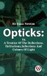 Opticks : Or, A Treatise Of The... - Bild 1