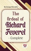 The Ordeal Of Richard Feverel-Complete (eBook, ePUB)