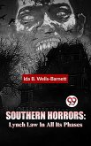 Southern Horrors: Lynch Law In All Its Phases (eBook, ePUB)