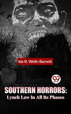 Cover Southern Horrors: Lynch Law In All Its Phases (eBook, ePUB)