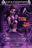 Dangerous Obsession (Spaceport) (eBook, ePUB)