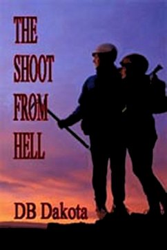 The Shoot From Hell (eBook, ePUB) - Dakota, D. B.