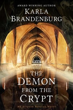 The Demon from the Crypt (An Elspeth Barclay Novel) (eBook, ePUB) - Brandenburg, Karla