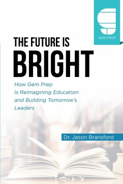 The Future is Bright (eBook, ePUB) - Bransford, Jason