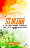 Si Klegg Si And Shorty Meet Mr. Rosenbaum, The Spy, Who Relates His Adventures book 3 (eBook, ePUB)