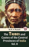 The Tribes And Castes Of The Central Provinces Of India Vol. 2 (eBook, ePUB)