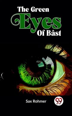 The Green Eyes Of Bâst (eBook, ePUB) - Rohmer, Sax