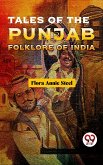 Tales Of The Punjab Folklore Of India (eBook, ePUB) Tales Of The Punjab Folklore Of India (eBook, ePUB)