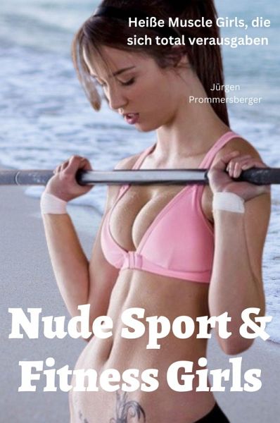Nude Sport & Fitness Girls (eBook, ePUB)
