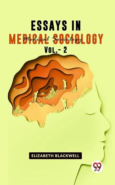Essays In Medical Sociology Vol.- 2 (eBook, ePUB) Essays In Medical Sociology Vol.- 2 (eBook, ePUB)
