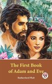 The First Book Of Adam And Eve (eBook, ePUB)