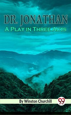 Cover Dr. Jonathan A Play in Three Acts (eBook, ePUB)