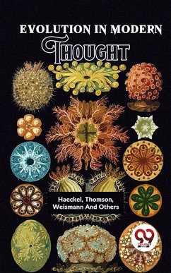 Evolution In Modern Thought (eBook, ePUB) - Haeckel, Weismann And Others