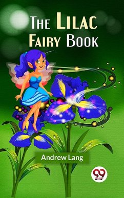 The Lilac Fairy Book (eBook, ePUB) - Lang, Andrew