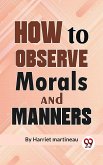 How To Observe Morals and Manners (eBook, ePUB)