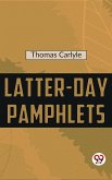 Latter-Day Pamphlets (eBook, ePUB)