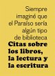 Citas sobre los libros, la lectura y la... - Bild 1