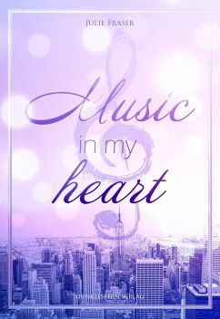 Music in my heart (eBook, ePUB) - Fraser, Julie