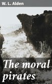 The moral pirates (eBook, ePUB)