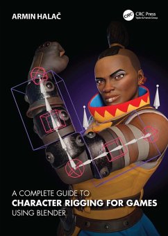 A Complete Guide to Character Rigging for Games Using Blender (eBook, ePUB) - Halac, Armin