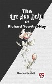 The Life And Death Of Richard Yea-And-Nay (eBook, ePUB)