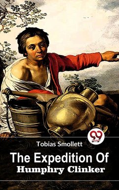The Expedition Of Humphry Clinker (eBook, ePUB) - Smollett, Tobias