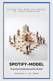 Spotify Model: Practical Implementation Guide (eBook, ePUB)
