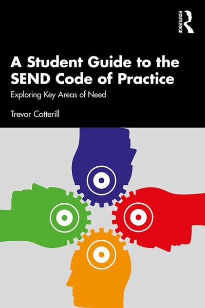 A Student Guide to the SEND Code of Practice (eBook, PDF) A Student Guide to the SEND Code of Practice (eBook, PDF)