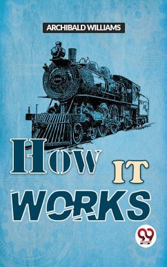 How It Works (eBook, ePUB) - Williams, Archibald