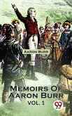Memoirs Of Aaron Burr vol.-1 (eBook, ePUB)