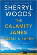 The Calamity Janes: Cassie & Karen... - Bild 1