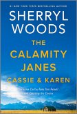 The Calamity Janes: Cassie & Karen (eBook, ePUB) The Calamity Janes: Cassie & Karen (eBook, ePUB)