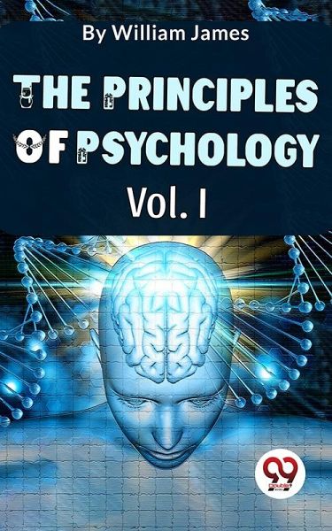 The Principles Of Psychology Vol. I (eBook, ePUB)
