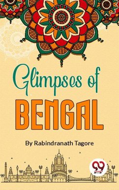 Glimpses Of Bengal (eBook, ePUB) - Tagore, Rabindranath