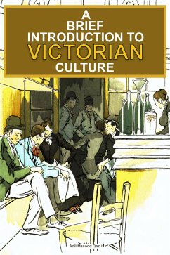 A Brief Introduction To Victorian Culture (eBook, ePUB) - Qazi, Adil Masood