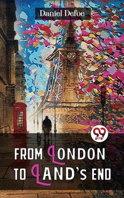 From London To Land'S End (eBook, ePUB) - Defoe, Daniel