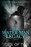 The Water Man Legacy (TIDES OF TIME, #1) (eBook, ePUB)