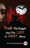 Death the Knight and the Lady A Ghost Story (eBook, ePUB)