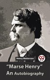 "Marse Henry" An Autobiography (eBook, ePUB)